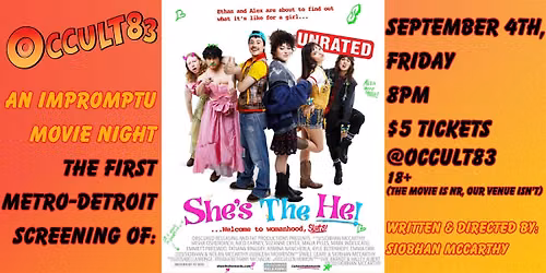 She's the He - New Film Screening - Occult83
