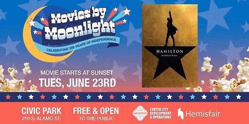 Movies by Moonlight at Hemisfair: Hamilton