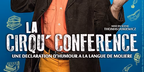 Humour à Reims : La Cirqu'Conférence du Professeur T