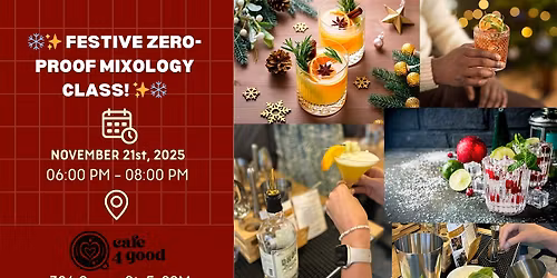 \u2744\ufe0f\u2728 Festive Zero-Proof Mixology Class! \u2728