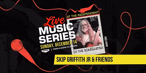 Sunday Live Music Series: Skip Griffith Jr. & Friends
