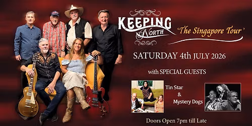 Keeping North "The Singapore Tour" with Tin Star and Mystery Dogs