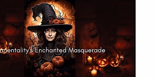 Amentality's Enchanted Masquerade