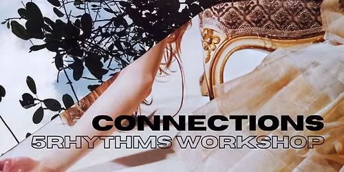 Connections, a 2-day 5Rhythms workshop