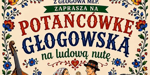 \ud83d\udc83POTA\u0143C\u00d3WKA G\u0141OGOWSKA NA LUDOW\u0104 NUT\u0118\ud83d\udd7a