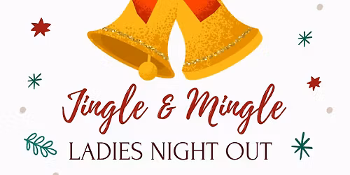 Jingle & Mingle- Ladies Night Out 
