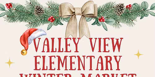 2025 Valley View Elementary Winter Market