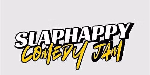 Slaphappy comedy jam