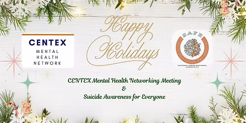 CENTEX Mental Health Networking Meeting & Suicide Awareness for Everyone