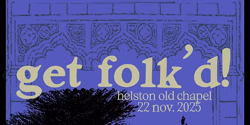 Get Folk'd! at Helston Old Chapel 