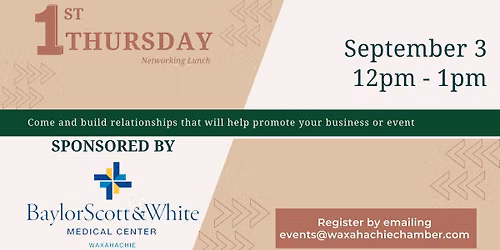 1st Thursday Networking - Sponsored by Baylor Scott & White Medical Center Waxahachie
