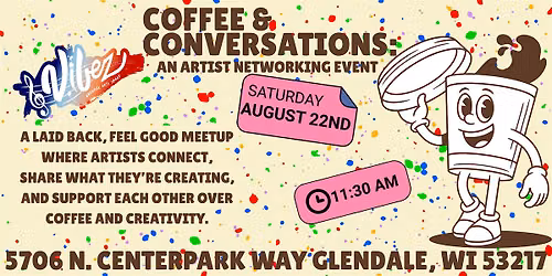 Coffee & Conversations: An Artist Networking Event