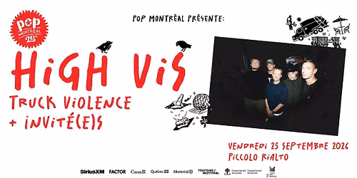 High Vis + Truck Violence + invit\u00e9(e)s