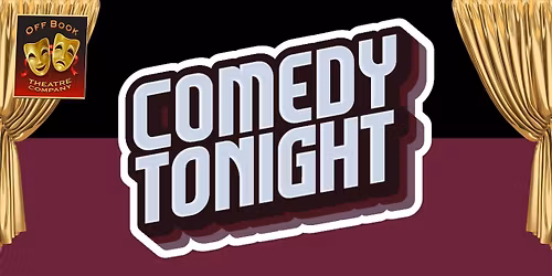 Theatre in a Week: Comedy Tonight presented by Off Book Theatre
