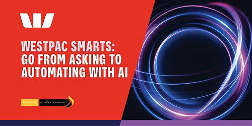 Westpac Smarts: Go from asking to automating with AI