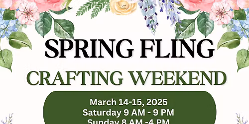 Spring Fling Crafting Weekend