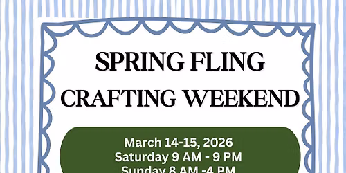 Spring Fling Crafting Weekend