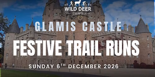 GLAMIS CASTLE FESTIVE TRAIL RUNS 2026