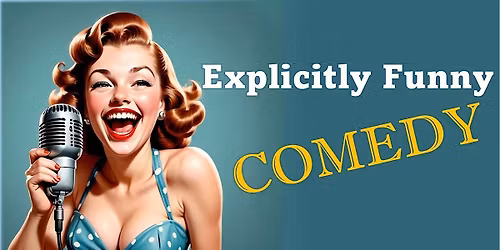 Explicitly Funny Comedy