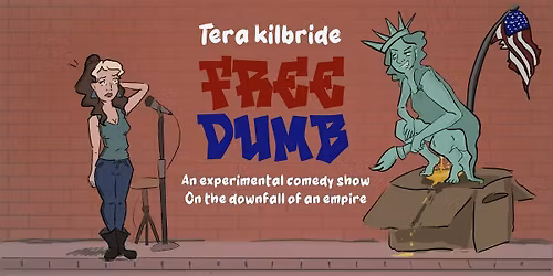 FREE DUMB: English Comedy with Tera