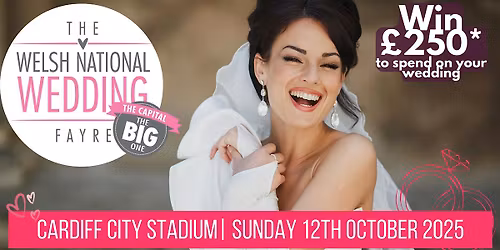 The Welsh National Wedding Fayre - The Capital!