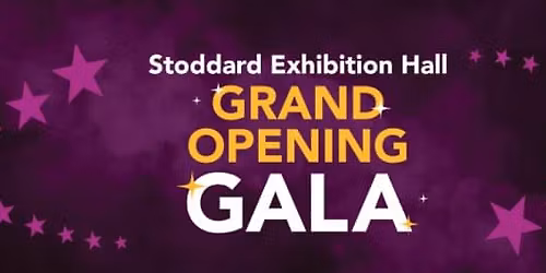 Legacy of the Stars Gala: The Grand Opening of the Stoddard Exhibition Hall