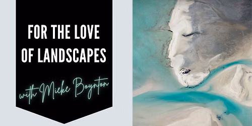 For the Love of Landscapes with Mieke Boynton