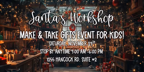 Santa's Workshop - Make & Take Gifts (event for kids)