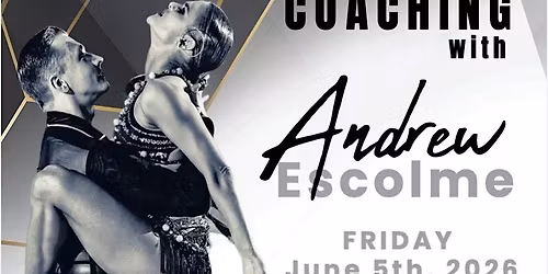 \u2728 Exclusive Ballroom & Latin Coaching Opportunity w\/ Andrew Escolme \u2728
