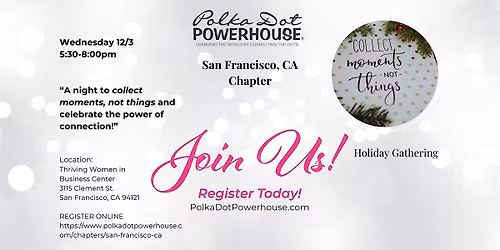 San Francisco Polka Dot Powerhouse Holiday Gathering