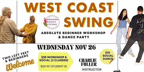 West Coast Swing: Absolute Beginner Workshop & Dance Party (2 classes)