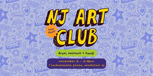 NJ Art Club \u2013 Montclair NJ \u2013 Nov. 6 (New Date)