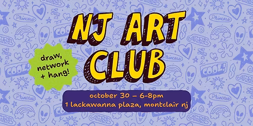 NJ Art Club \u2013 Montclair NJ \u2013 Oct. 30