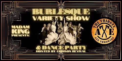 Burlesque Variety Show AND Dance Party hosted by Crimson Revival