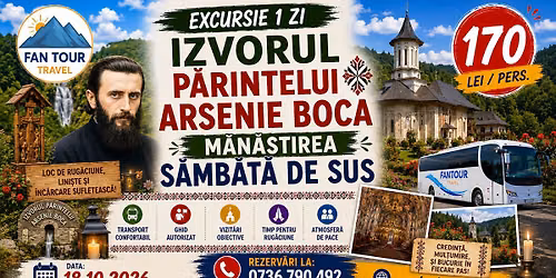 \ud83d\ude8c\u2728 EXCURSIE 1 ZI \u2013 IZVORUL P\u0102RINTELUI ARSENIE BOCA & S\u00c2MB\u0102TA DE SUS \u2728\ud83d\ude8c\n 18.10.2026