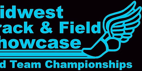 Midwest Track & Field Showcase & Team Championships