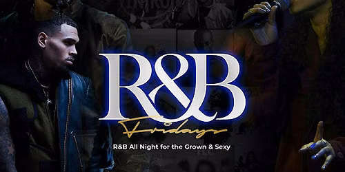 R&B FRIDAYS @ SPIN ROOM
