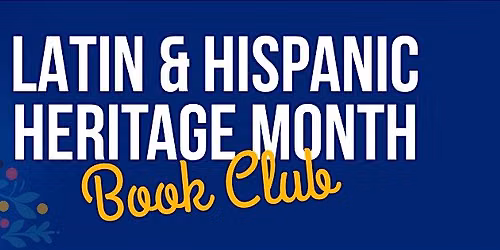Latin & Hispanic Heritage Month Book Club
