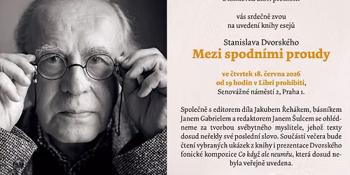 Stanislav Dvorsk\u00fd:  MEZI SPODN\u00cdMI PROUDY 