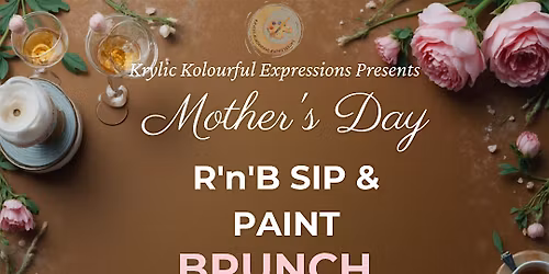 Mothers Day R'n'B Sip & Paint Brunch