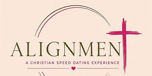 Alignment Christian Speed Dating Experience