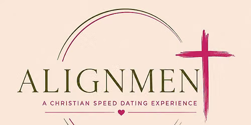 Alignment Christian Speed Dating Experience