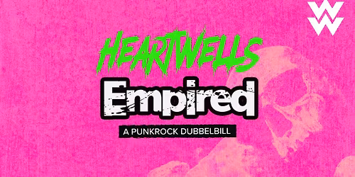 Heartwells + Empired \/\/ Willem Twee, Den Bosch