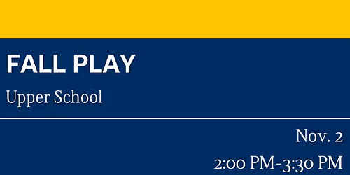 Upper School Fall Play