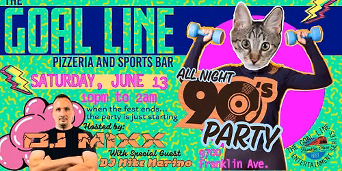 FRANKLIN PARK FEST ENTERTAINMENT SERIES @ The Goal Line - 90's PARTY!!! ALL. NIGHT. LONG. w\/ DJ MIXX