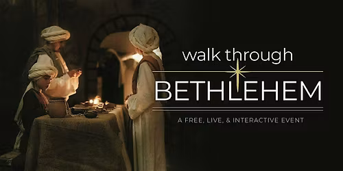 Walk Through Bethlehem 2025
