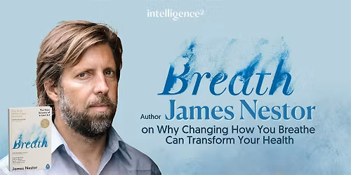 Why Changing How You Breathe Can Transform Your Health, with James Nestor