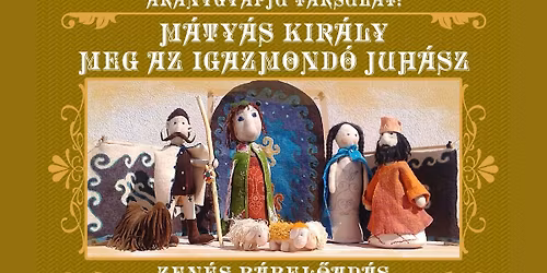 TELTH\u00c1Z! I M\u00e1ty\u00e1s kir\u00e1ly, meg az igazmond\u00f3 juh\u00e1sz - az Aranygyapj\u00fa T\u00e1rsulat vend\u00e9gel\u0151ad\u00e1sa