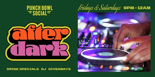 Chicago, IL - After Dark @ Punch Bowl Social