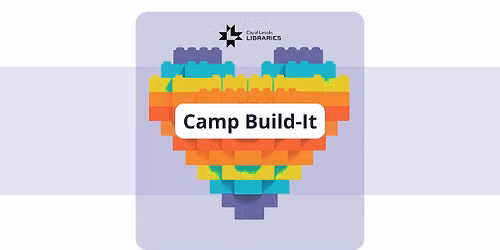 Camp Build-It @ Gere Branch Library | For Youth